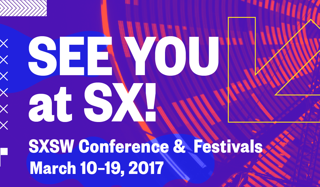 Sxsw Interactive 2017 Highlights