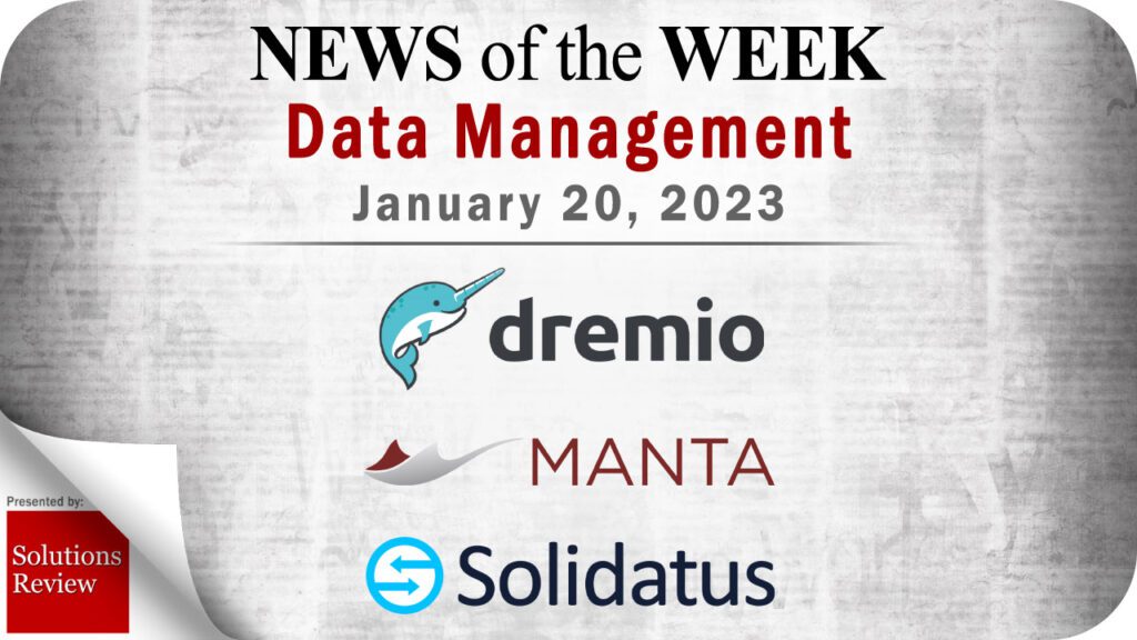 Data Management News for the Week of January 20; Updates from Dremio, MANTA, Solidatus & More